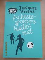 Jacques Vriens - Achtste-groepers huilen niet, Ophalen of Verzenden, Nieuw, Fictie