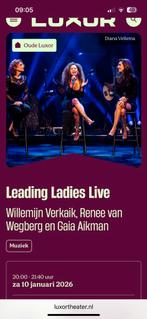 leading ladies live 2 tickets oude luxor Rotterdan, Twee personen