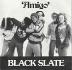 Black Slate – Amigo, Cd's en Dvd's, Vinyl Singles, Pop, Ophalen of Verzenden, 7 inch, Zo goed als nieuw