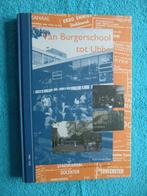 Van Burgerschool tot UBBO - 75 jaar Ubbo Emmius Stadskanaal, Boeken, Geschiedenis | Stad en Regio, Ophalen of Verzenden, Zo goed als nieuw