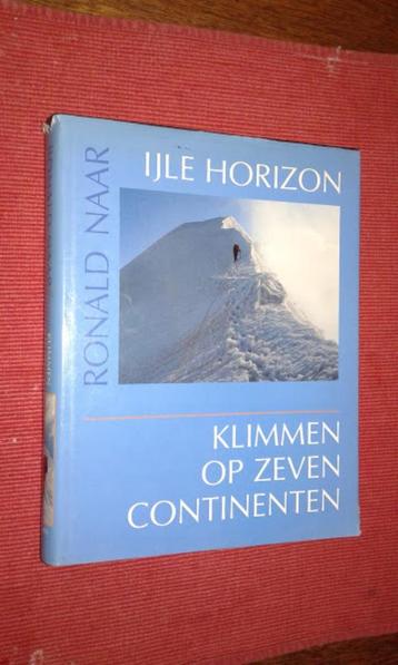 R. Naar. IJLE HORIZON Klimmen op 7 continenten / alpinisme beschikbaar voor biedingen