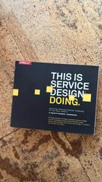 This is service design doing, Boeken, Ophalen of Verzenden, Zo goed als nieuw