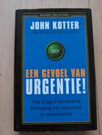 Een gevoel van urgentie - John Kotter, Boeken, Ophalen of Verzenden, Zo goed als nieuw, Management