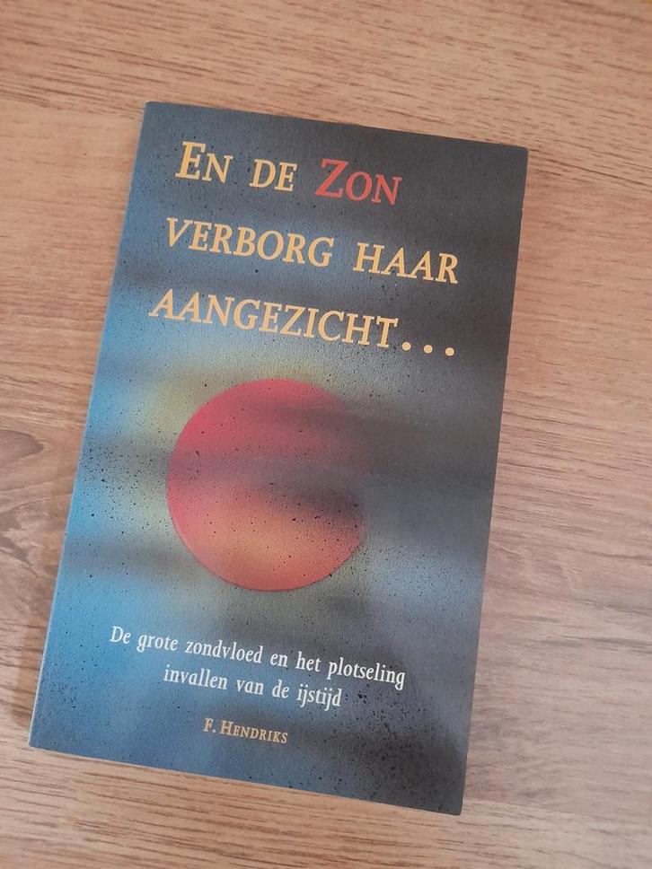 En de Zon Verborg Haar Aangezicht - F. Hendriks, Antiek en Kunst, Antiek | Boeken en Bijbels, Ophalen of Verzenden