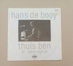 Hans De Booy - Thuis Ben, Cd's en Dvd's, Vinyl Singles, Gebruikt, 7 inch, Single, Ophalen of Verzenden