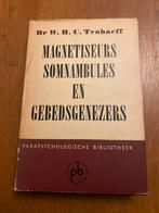 Dr. Tenhaeff - Magnetiseurs Somnambules en Gebedsgenezers, Ophalen of Verzenden, Gelezen, Spiritualiteit algemeen, Achtergrond en Informatie