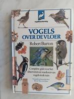 VOGELS OVER DE VLOER  door Robert Burton,  Complete gids, Ophalen of Verzenden, Zo goed als nieuw, Vogels
