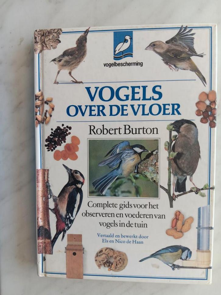 VOGELS OVER DE VLOER  door Robert Burton,  Complete gids, Boeken, Natuur, Zo goed als nieuw, Vogels, Ophalen of Verzenden