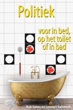 Politiek voor in bed, op het toilet of in bad, Ophalen of Verzenden, Zo goed als nieuw, Politiek en Staatkunde, Rob Sebes LennartSalemink