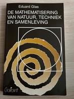 Eduard Glas - De mathematisering van natuur, techniek en sam, Ophalen of Verzenden, Gelezen, Overige onderwerpen