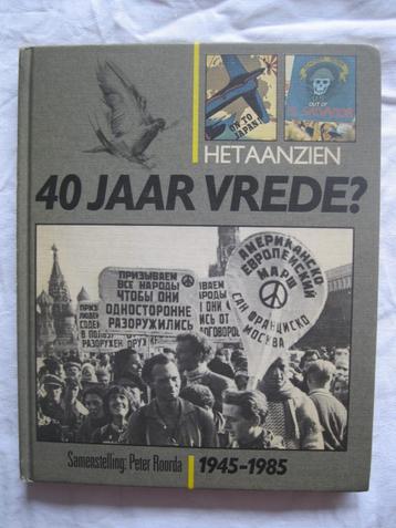 geschiedenis: Het aanzien, 40 jaar vrede 1945-1985, P.Roorda beschikbaar voor biedingen