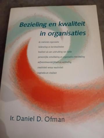 D.D. Ofman - Bezieling en kwaliteit in organisaties beschikbaar voor biedingen