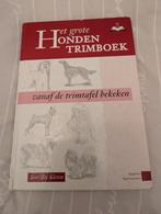 Het Grote Honden Trimboek, Boeken, Dieren en Huisdieren, Ophalen of Verzenden, Zo goed als nieuw, Honden