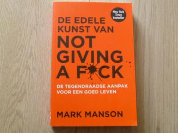 Mark Manson - De edele kunst van not giving a fuck beschikbaar voor biedingen