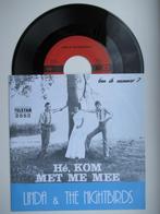 LINDA & THE NIGHTBIRDS # BEN IK NUMMER 7/HÉ, KOM MET ME MEE, Ophalen of Verzenden, Nieuw in verpakking, Overige formaten, Levenslied of Smartlap
