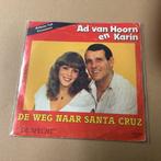 Ad van Hoorn en Karin.  Vinyl single. De weg naar santa cruz, Ophalen of Verzenden