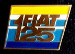 Fiat 125 broche, Verzamelen, Verzenden, Nieuw, Transport, Speldje of Pin