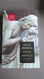 Nicci French - Tot het voorbij is, Nicci French, Ophalen of Verzenden, Zo goed als nieuw, Nederland