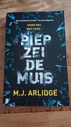 M.J. Arlidge - Piep zei de muis, Boeken, Ophalen of Verzenden, Zo goed als nieuw, Nederland, M.J. Arlidge