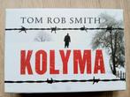 Tom Rob Smith - Kolyma, Ophalen of Verzenden, Zo goed als nieuw, Nederland, Tom Rob Smith