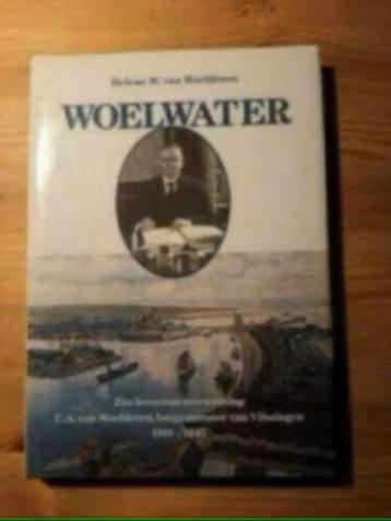 boek over een burgemeester van Vlissingen 'Woelwater'