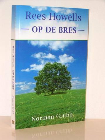 Norman Grubb - Rees Howells - Op de bres beschikbaar voor biedingen