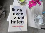 Suzanne Geysendorpher - Ik ga even zaad halen, Ophalen of Verzenden, Nederland, Suzanne Geysendorpher, Zo goed als nieuw