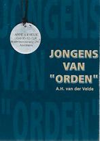 A H van der Velde: Jongens van "ORDEN" (Apeldoorn), Boeken, Ophalen of Verzenden, Gelezen