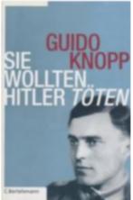 Sie wollten Hitler töten, Tweede Wereldoorlog, Guido Knopp, Ophalen of Verzenden, Zo goed als nieuw