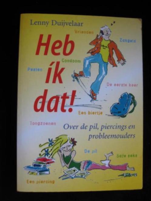 Heb ík dat! Lenny Duijvelaar  Over de pil, piercings en prob, Boeken, Zwangerschap en Opvoeding, Nieuw, Ophalen of Verzenden