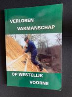 Verloren vakmanschap op Westelijk Voorne, Ophalen of Verzenden, 20e eeuw of later, Zo goed als nieuw