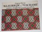 Kleurrijk Macramé   132756, Boeken, Ophalen of Verzenden, Zo goed als nieuw, Overige onderwerpen