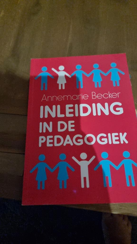 Inleiding in de Pedagogiek - Annemarie Becker, Boeken, Studieboeken en Cursussen, Gelezen, HBO, Ophalen of Verzenden