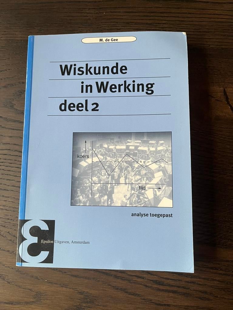 Wiskunde in Werking deel 2, Boeken, Ophalen of Verzenden, Zo goed als nieuw, M. de Gee, Natuurwetenschap