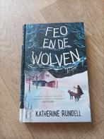 Katherine Rundell - Feo en de wolven, Ophalen of Verzenden, Zo goed als nieuw, Katherine Rundell
