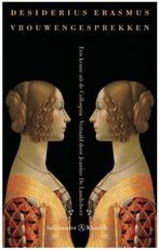 Vrouwengesprekken - Desiderius Erasmus, Ophalen of Verzenden, Zo goed als nieuw, Algemeen