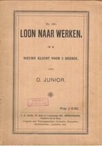 Loon naar werken. Nieuwe klucht voor 2 heeren, Gelezen, Ophalen of Verzenden, D. Junior, Toneel