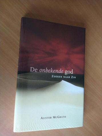 Alister McGrath - De onbekende God. Zoeken aan Zin beschikbaar voor biedingen