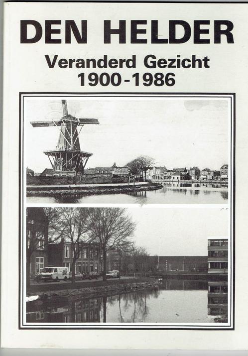 Den Helder -verandert gezicht, Boeken, Geschiedenis | Stad en Regio, Zo goed als nieuw, 20e eeuw of later, Ophalen of Verzenden