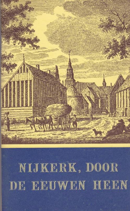 P.DE ZEEUW J.Gzn - NIJKERK, DOOR DE EEUWEN HEEN, Boeken, Geschiedenis | Stad en Regio, Gelezen, 20e eeuw of later, Ophalen of Verzenden