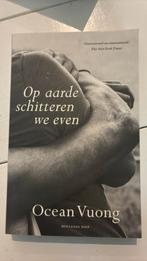 Ocean Vuong - Op aarde schitteren we even, Ocean Vuong, Ophalen of Verzenden, Zo goed als nieuw, Amerika