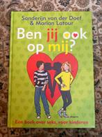 Ben jij ook op mij? - Sanderijn van der Doef, Boeken, Ophalen of Verzenden, Zo goed als nieuw, Non-fictie
