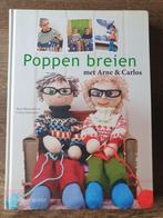 Breiboek Poppen breien met Arne & Carlos, Breien en Haken, Ophalen of Verzenden, Zo goed als nieuw, Diverse schrijvers