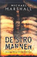 Thriller van Michael Marshall: De Stromannen, Ophalen of Verzenden, Zo goed als nieuw