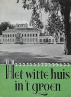A L Broer: Het WITTE HUIS in 't groen (paleis Soestdijk), Ophalen of Verzenden, Gelezen