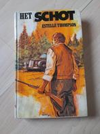 HET SCHOT door Estelle Thompson, Ophalen of Verzenden, Gelezen, Nederland