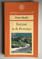 Peter Mayle - Een jaar in de Provence (reisverhaal), Ophalen of Verzenden, Zo goed als nieuw, Peter Mayle, Europa