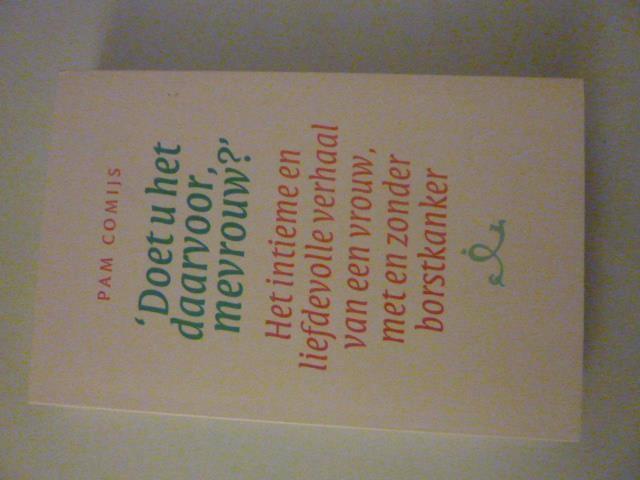 Pam Comijs - Doet u het daarvoor, mevrouw?, Boeken, Overige Boeken, Zo goed als nieuw, Ophalen of Verzenden