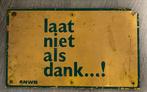 Vintage ANWB Bordje - Laat Niet Als Dank, Ophalen of Verzenden