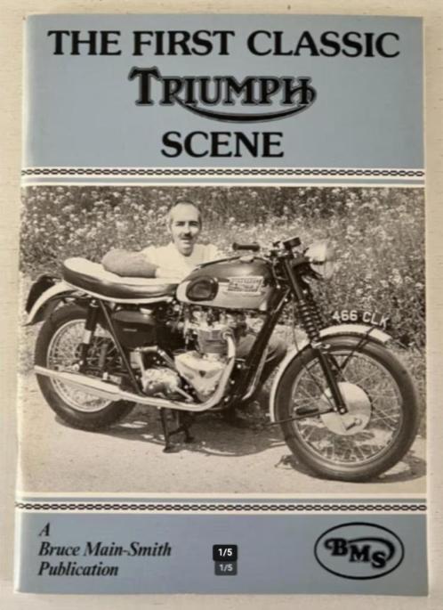 The First Classic Triumph Scene - Bruce Main-Smith, Boeken, Motoren, Zo goed als nieuw, Ophalen of Verzenden